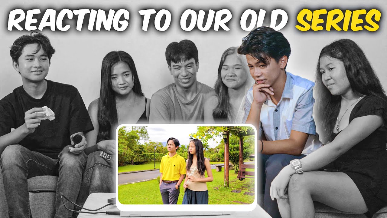 REACTING TO OUR OLD SERIES 2 (NICK UMAASA PA?)