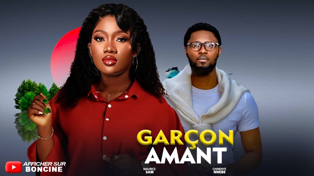 GARÇON AMANT - Derniers films Nollywood 2026 en français - CHINENYE NNEBE, MAURICE SAM