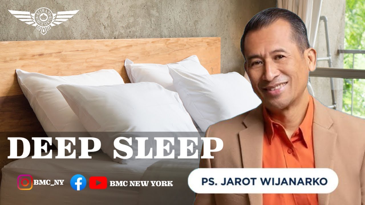 Ps Jarot Wijanarko. Deep Sleep. 29 June 2023. BMC New York