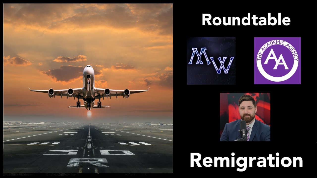 Roundtable: Remigration | Academic Agent & M Woes