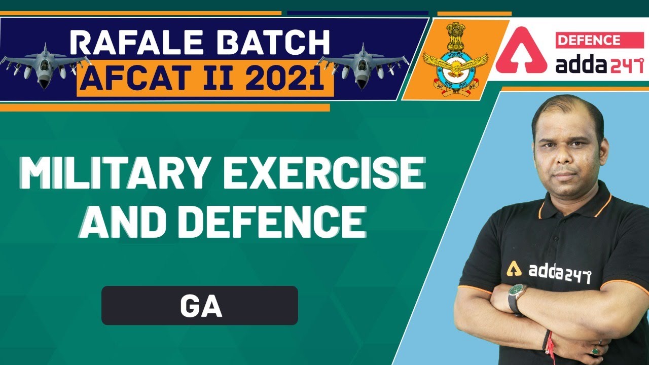 AFCAT 2 2021 | General Awareness | Military Exercise And Defence