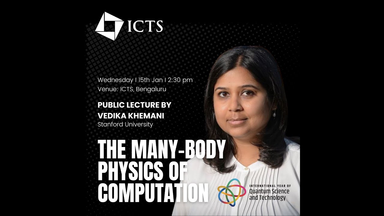 The Many-Body Physics of Computation by Vedika Khemani