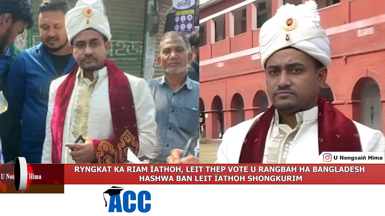 RYNGKAT KA RIAM ÏATHOH, LEIT THEP VOTE U RANGBAH HA BANGLADESH HASHWA BAN LEIT ÏATHOH SHONGKURIM