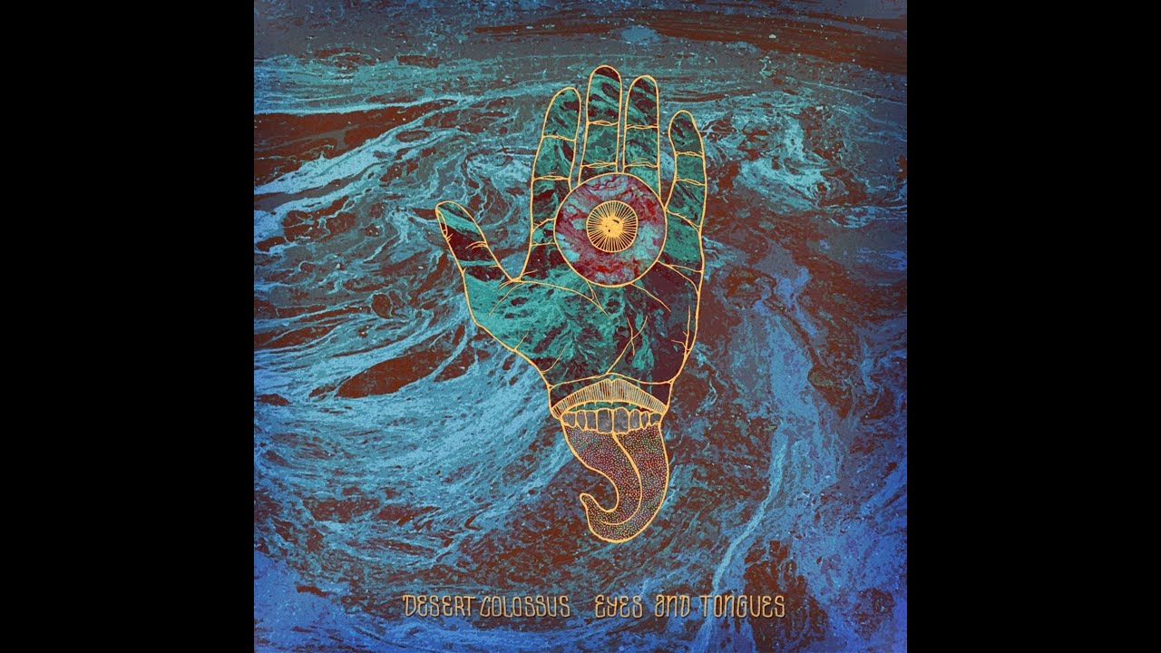 Desert Colossus - Eyes and Tongues 2020