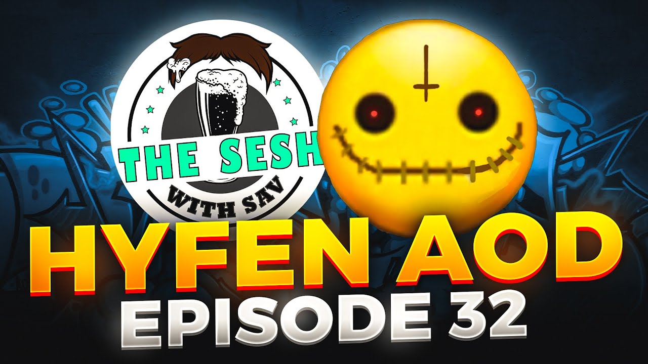 #32 - Graffiti, Crazy Hospital Visits & Crazy Police Chases with HYFEN AOD