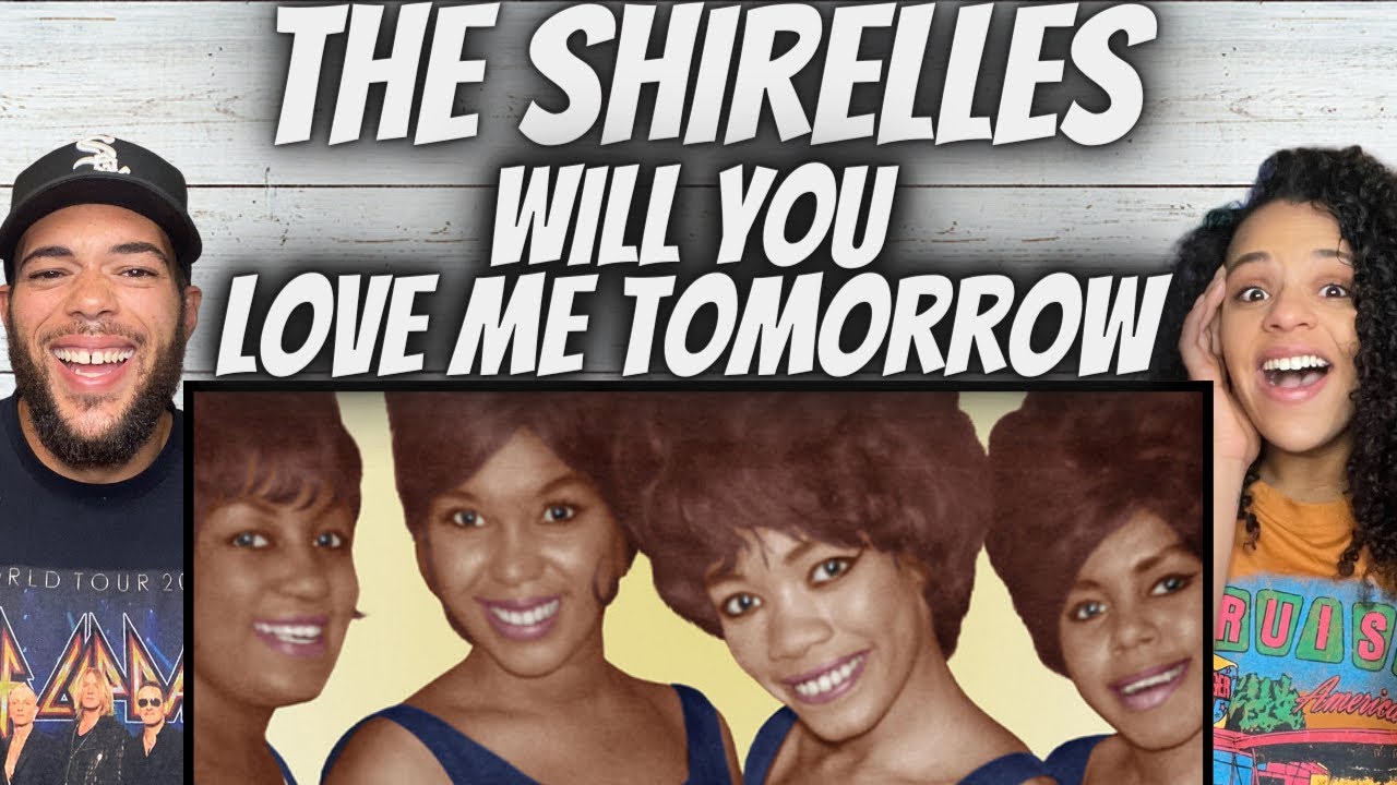 GOING BACK!| FIRST TIME HEARING The Shirelles -  Will You Love Me Tomorrow REACTION
