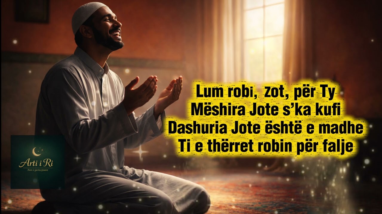 Lum robi o Zot për Ty | Ilahi Islame
