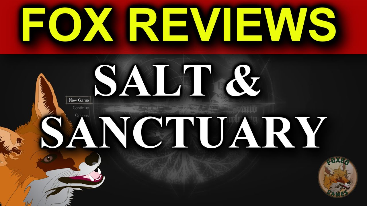 Fox Reviews | Salt & Sanctuary (PC)