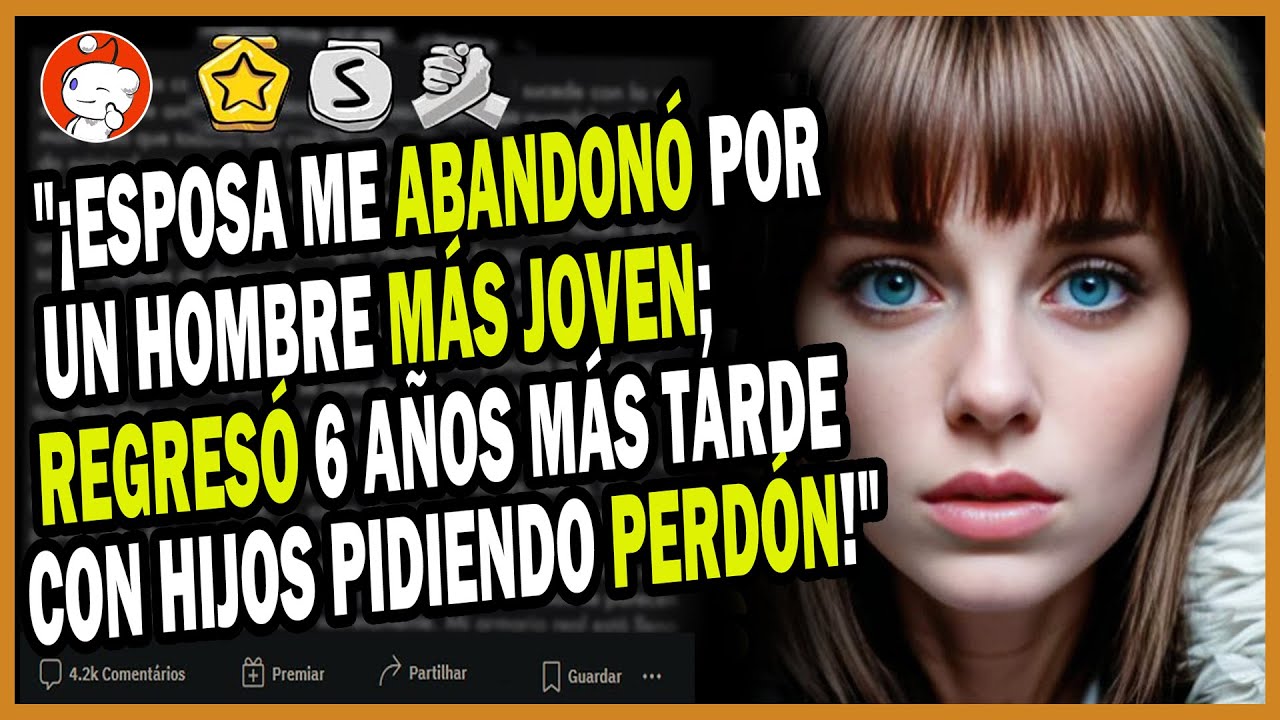 Mi MUJER ME DEJÓ por un hombre MÁS JOVEN; volvió seis años después con hijos | Historias de Reddit