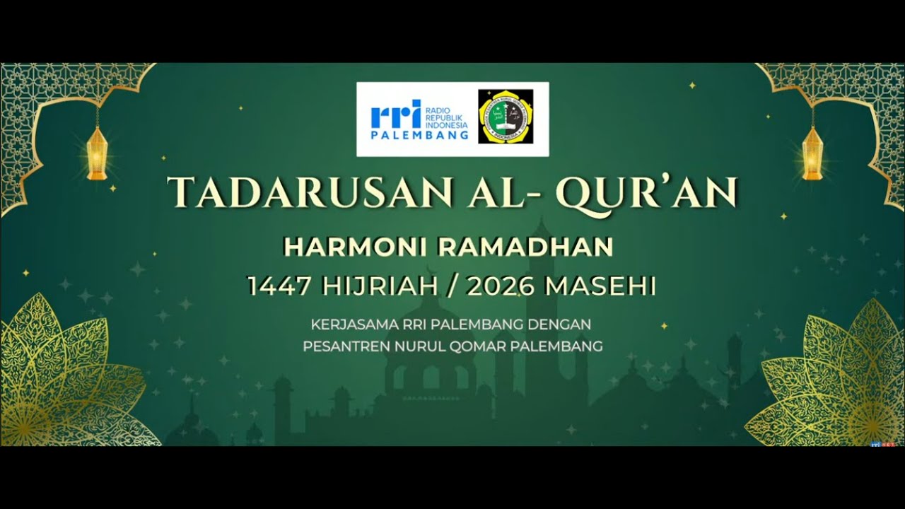 TADARUSAN AL-QUR'AN DARI PONPES NURUL QOMAR, JUZ 26 - RRI PALEMBANG, 15 MARET 2026