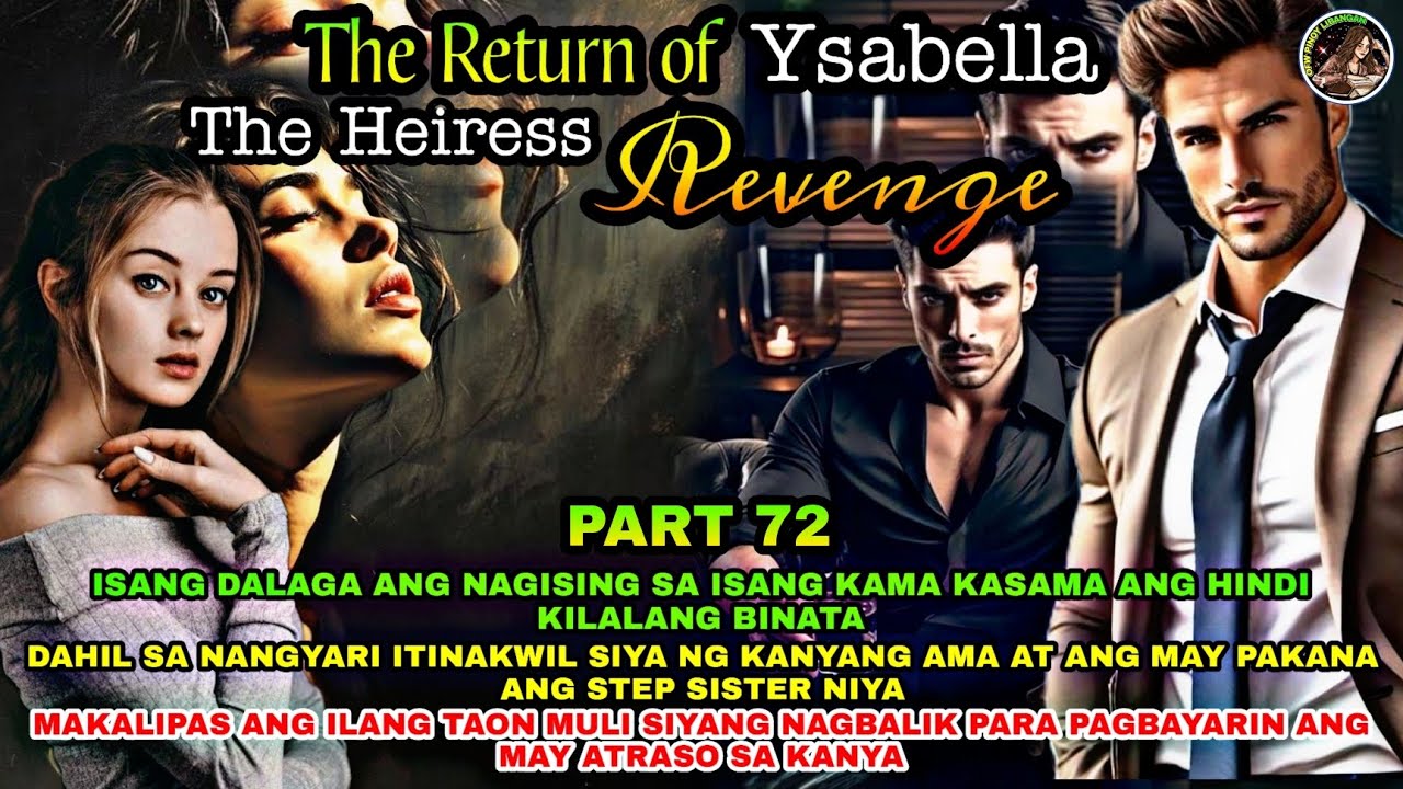 PART 72: THE RETURN OF YSABELLA : THE HEIRESS REVENGE | OfwPinoyLibangan