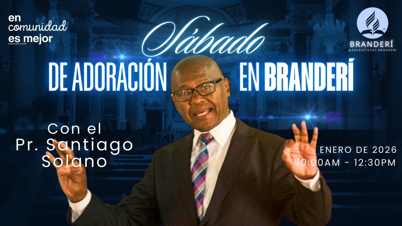Iglesia Adventista de Branderí | Cuando Pidas un Rey | Pr. Santiago Solano