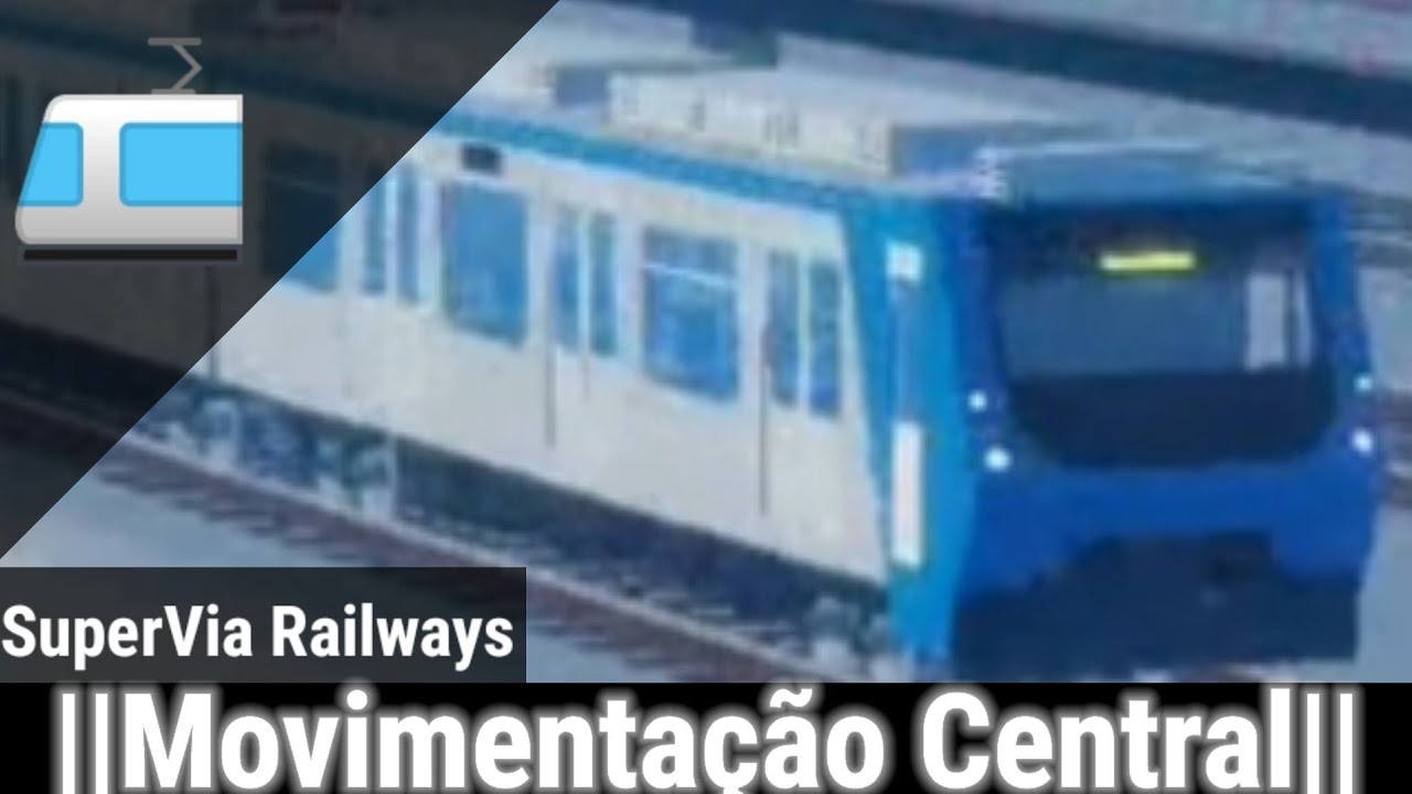 ||Movimentação Central|| -SuperVia Railways