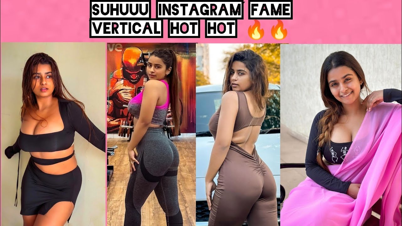 Suhuuu instagram fame actres hot vertical video