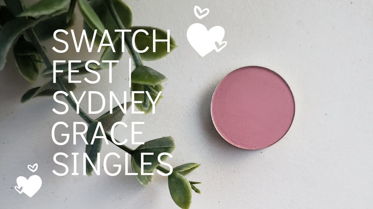 Swatch Fest | Sydney Grace Eyeshadow Singles