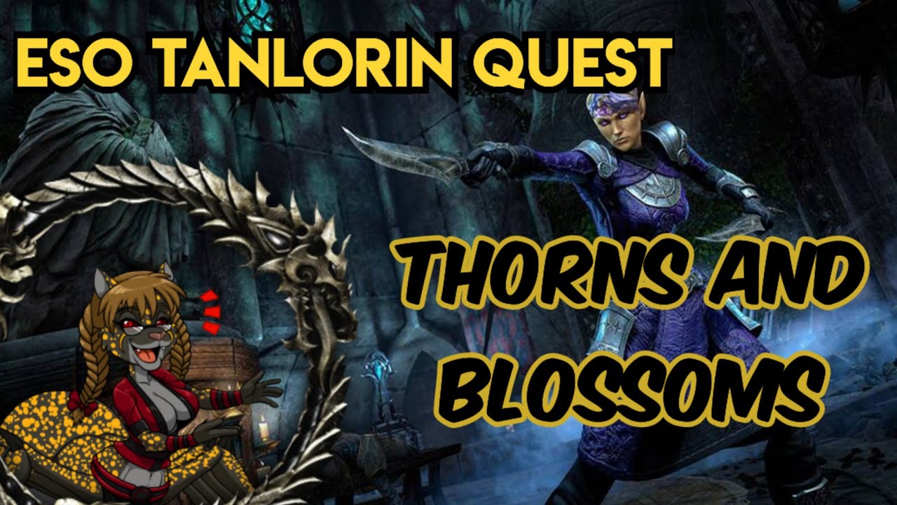 ESO Tanlorin Companion Quest: Thorns and Blossoms