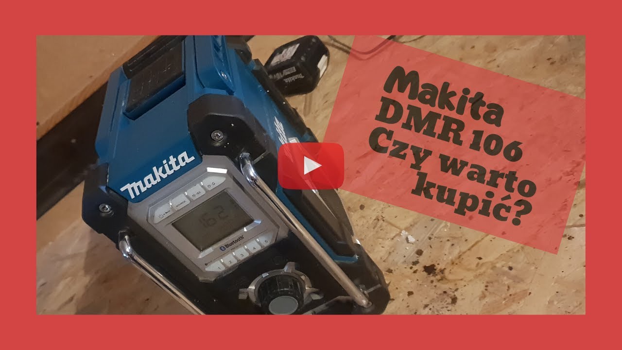 Radio budowlane MAKITA DMR 106!!!        Kupić czy nie?