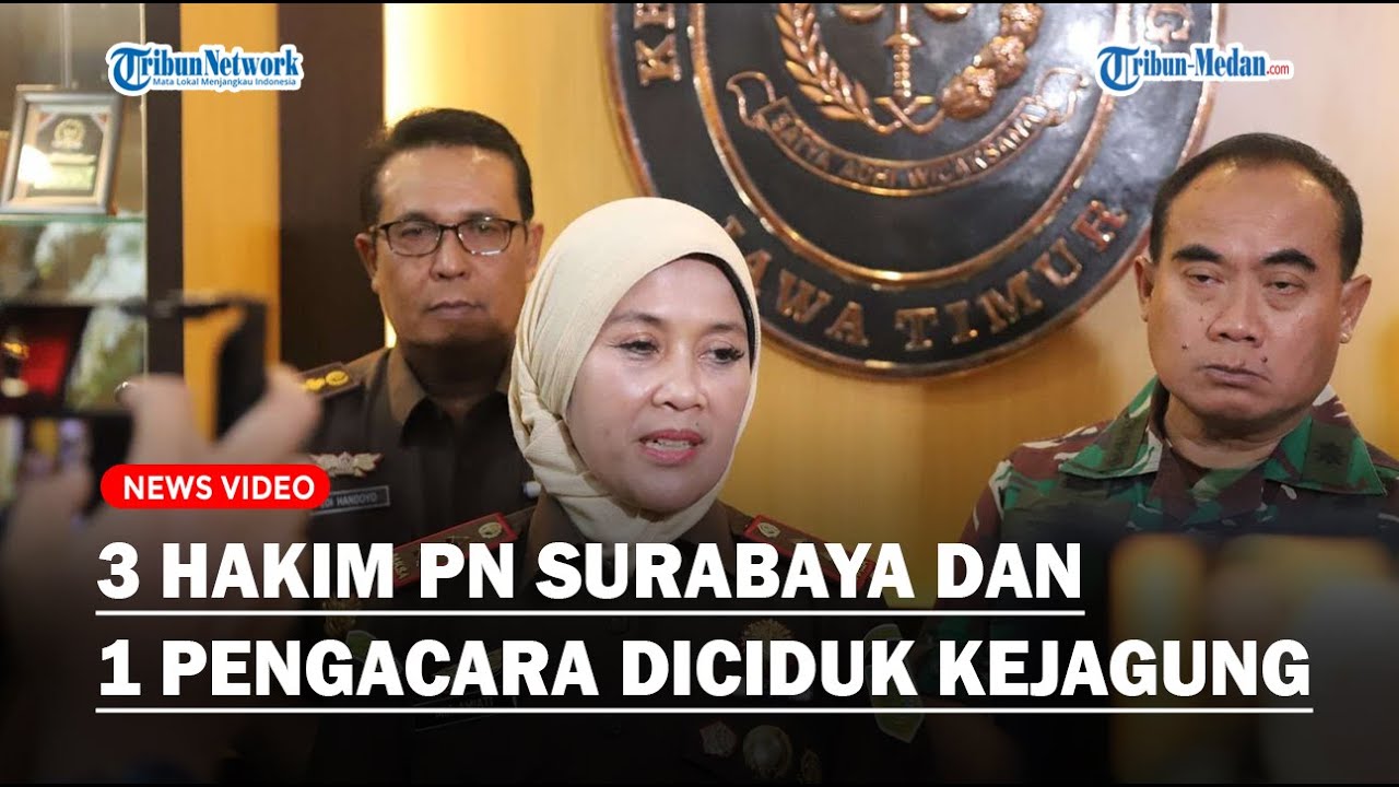 RESPONS Kepala Kejati Jatim Terkait 3 Hakim PN Surabaya dan 1 Pengacara Diciduk Kejagung