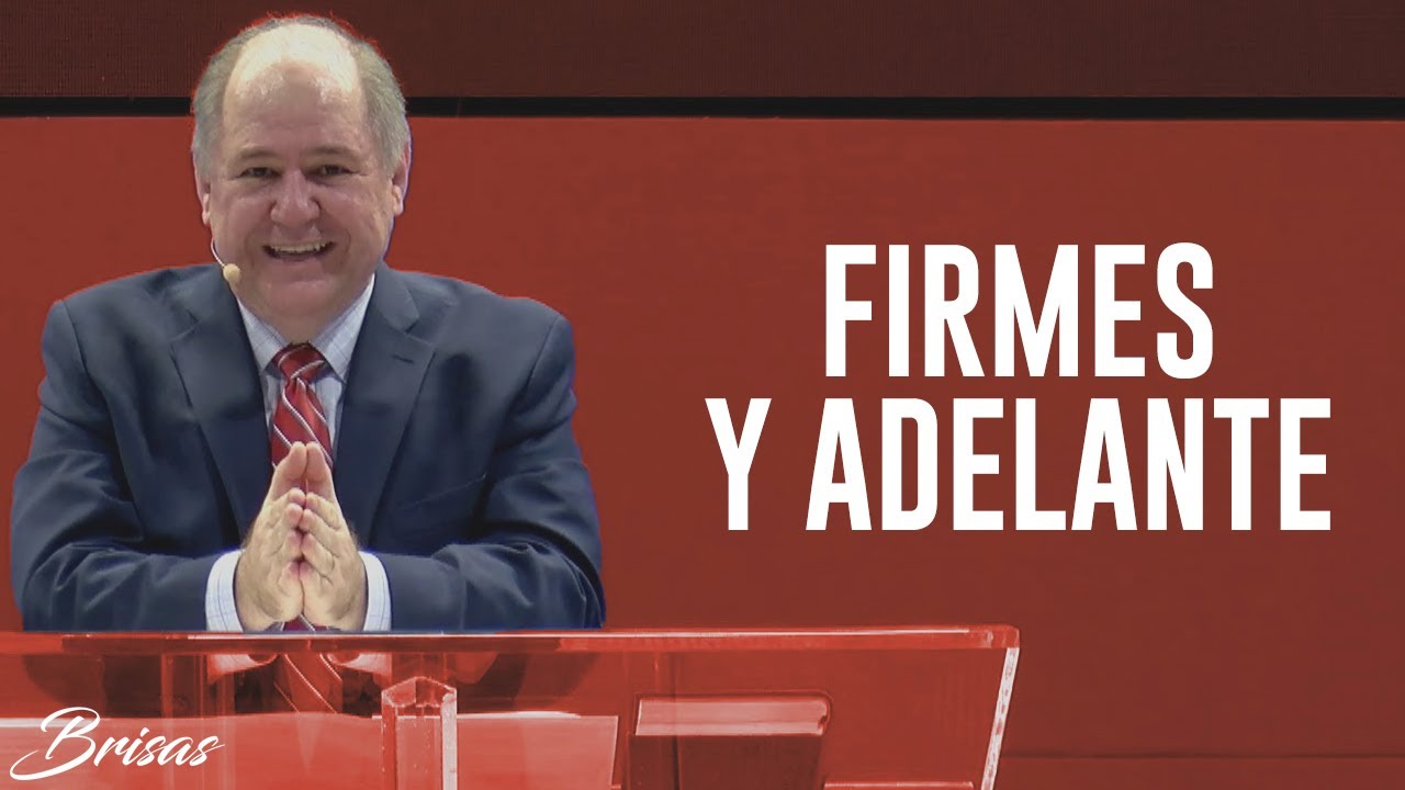 Firmes y Adelante - Pastor Sergio Chapa
