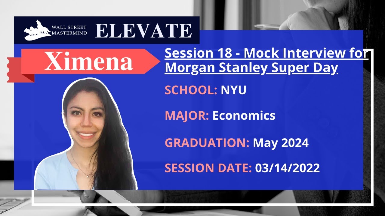 WSMM ELEVATE Session 18: Mock Interview for Morgan Stanley Super Day