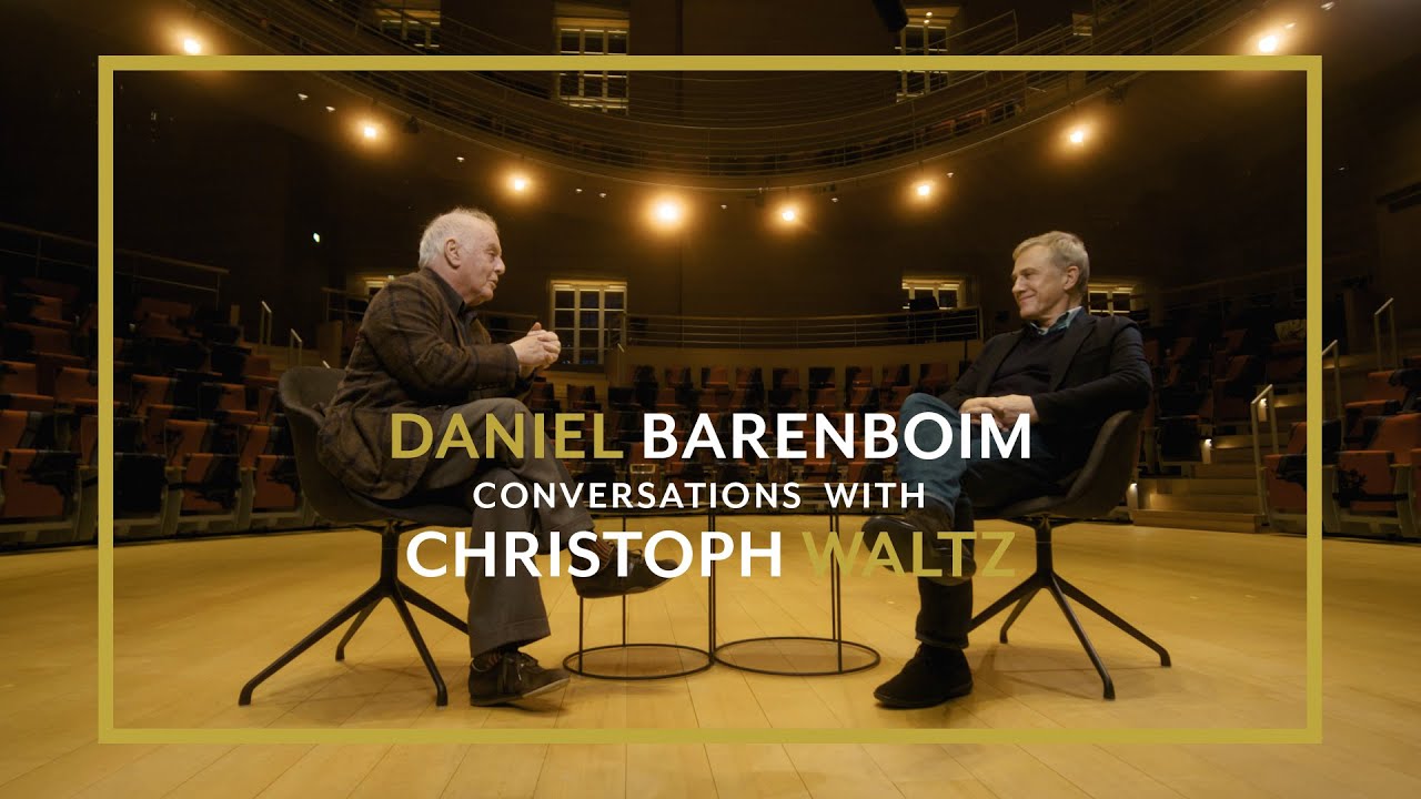 Daniel Barenboim & Christoph Waltz on language, music and purpose
