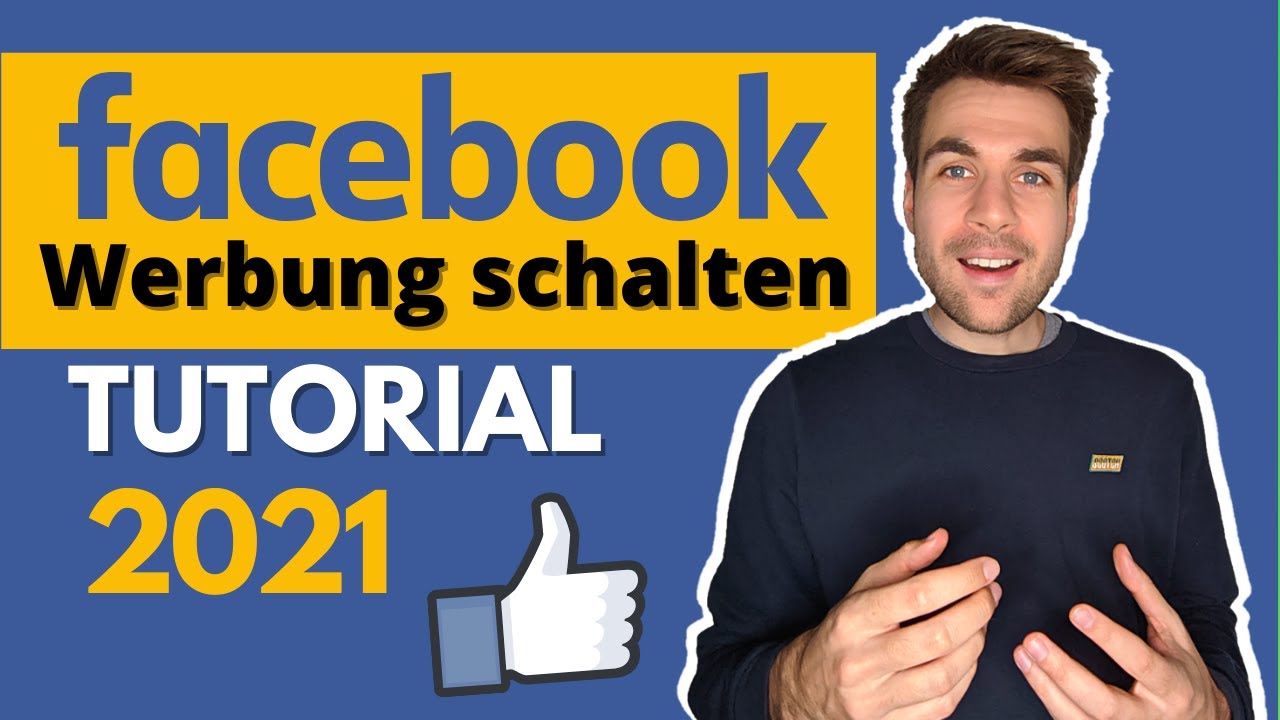 Facebook Ads Tutorial auf Deutsch für Anfänger 2021 [Schritt-für-Schritt Anleitung]