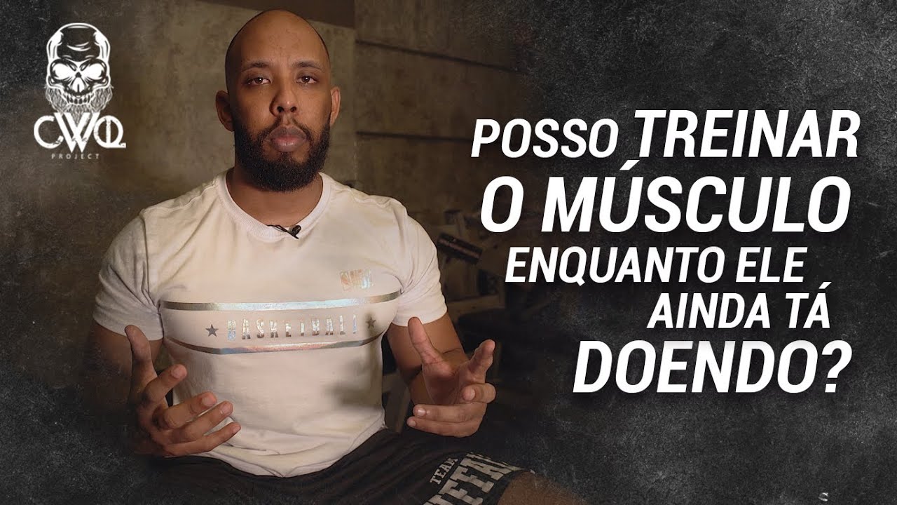 POSSO TREINAR O MÚSCULO ENQUANTO ELE AINDA TA DOENDO ?
