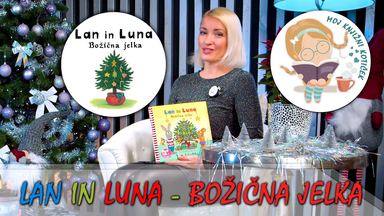 🎄 LAN IN LUNA – BOŽIČNA JELKA – pravljica za lahko noč