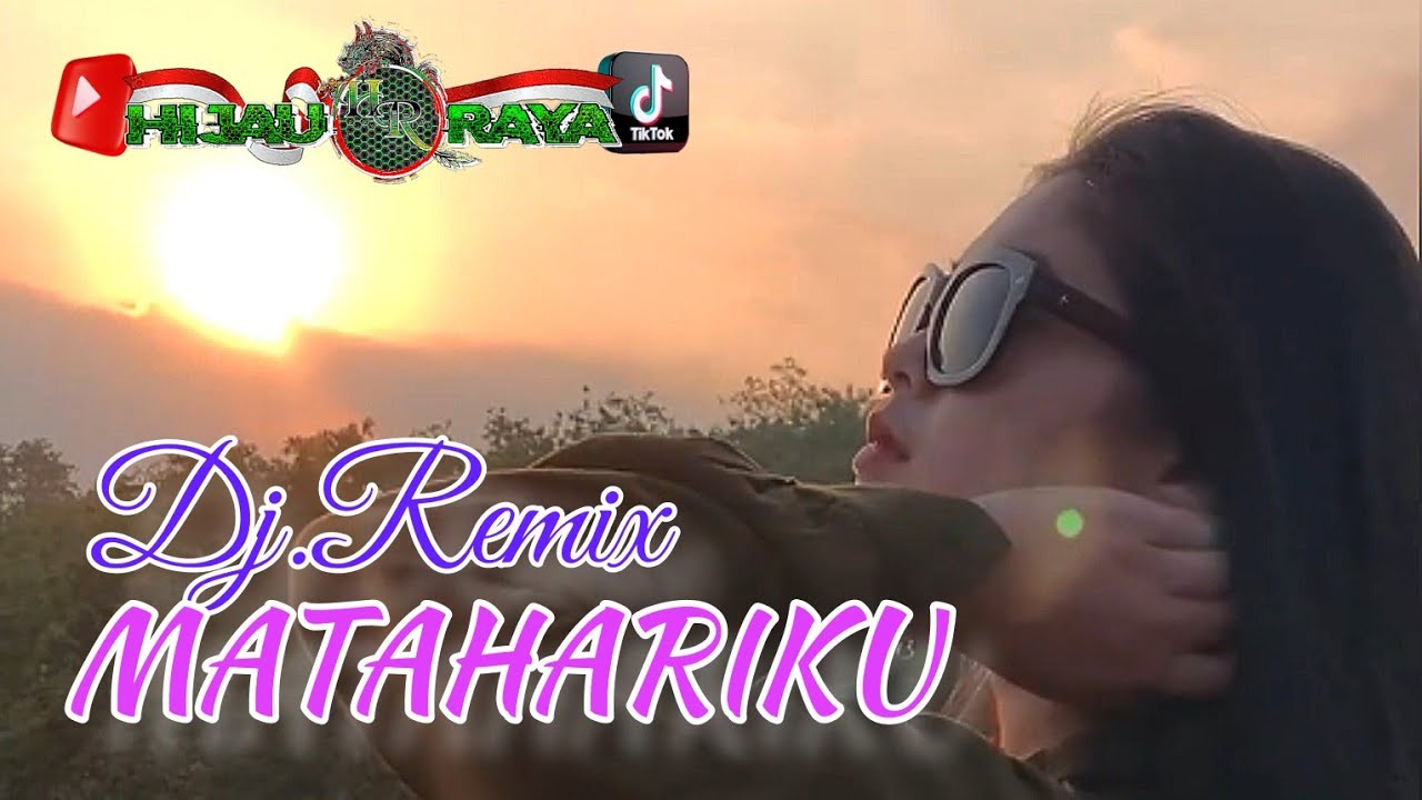 MATAHARIKU‼️Dj.Remix