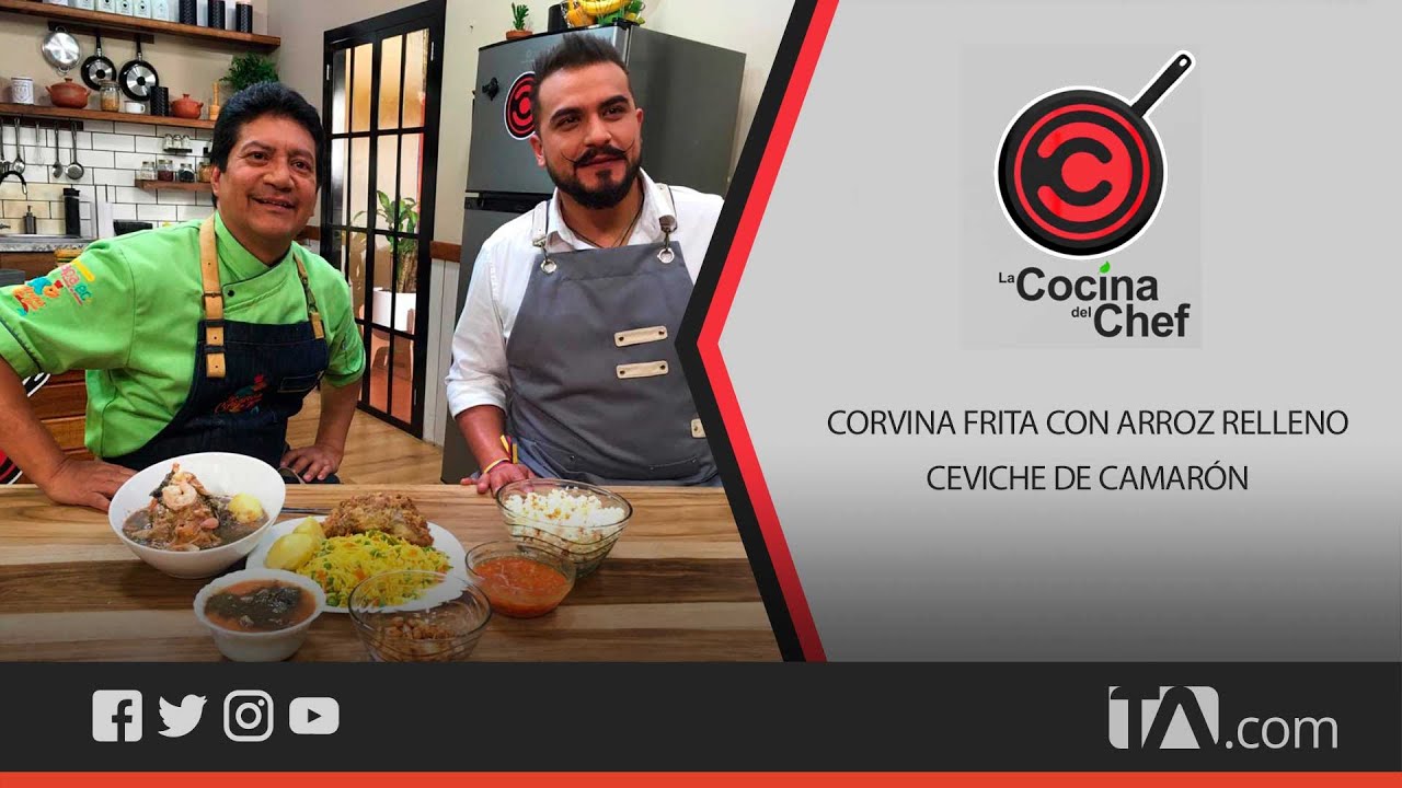 La Cocina del Chef: corvina frita con arroz relleno, ceviche de camarón