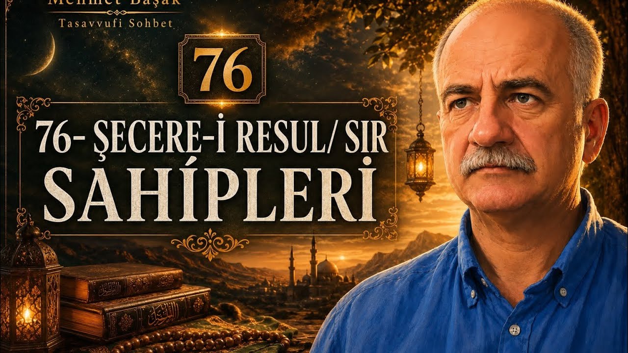 76- ŞECERE-İ RESUL/ SIR SAHİPLERİ