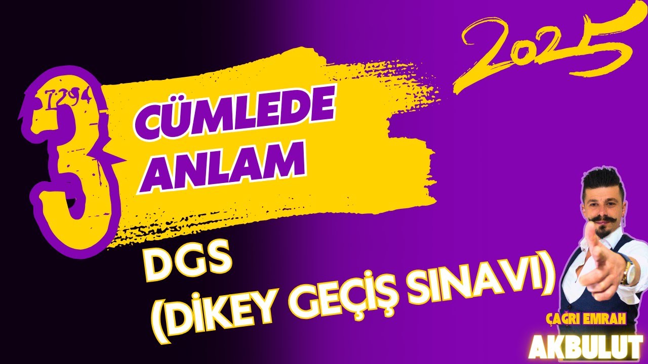 2025 DGS C&uuml;mlede Anlam Konu Anlatımı - 3 ve &Ccedil;ıkmış Sorular | &Ouml;SYM Tarzı Soru &Ccedil;&ouml;z&uuml;m&uuml;