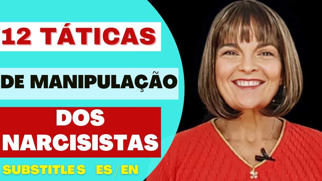 12 TÁTICAS DE MANIPULAÇÃO DOS NARCISISTAS