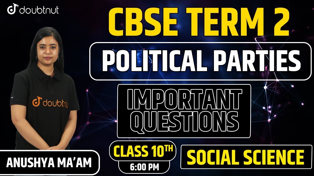 CBSE Term 2 Class 10th Social Science | Political Parties | Important Questions | Doubtnut