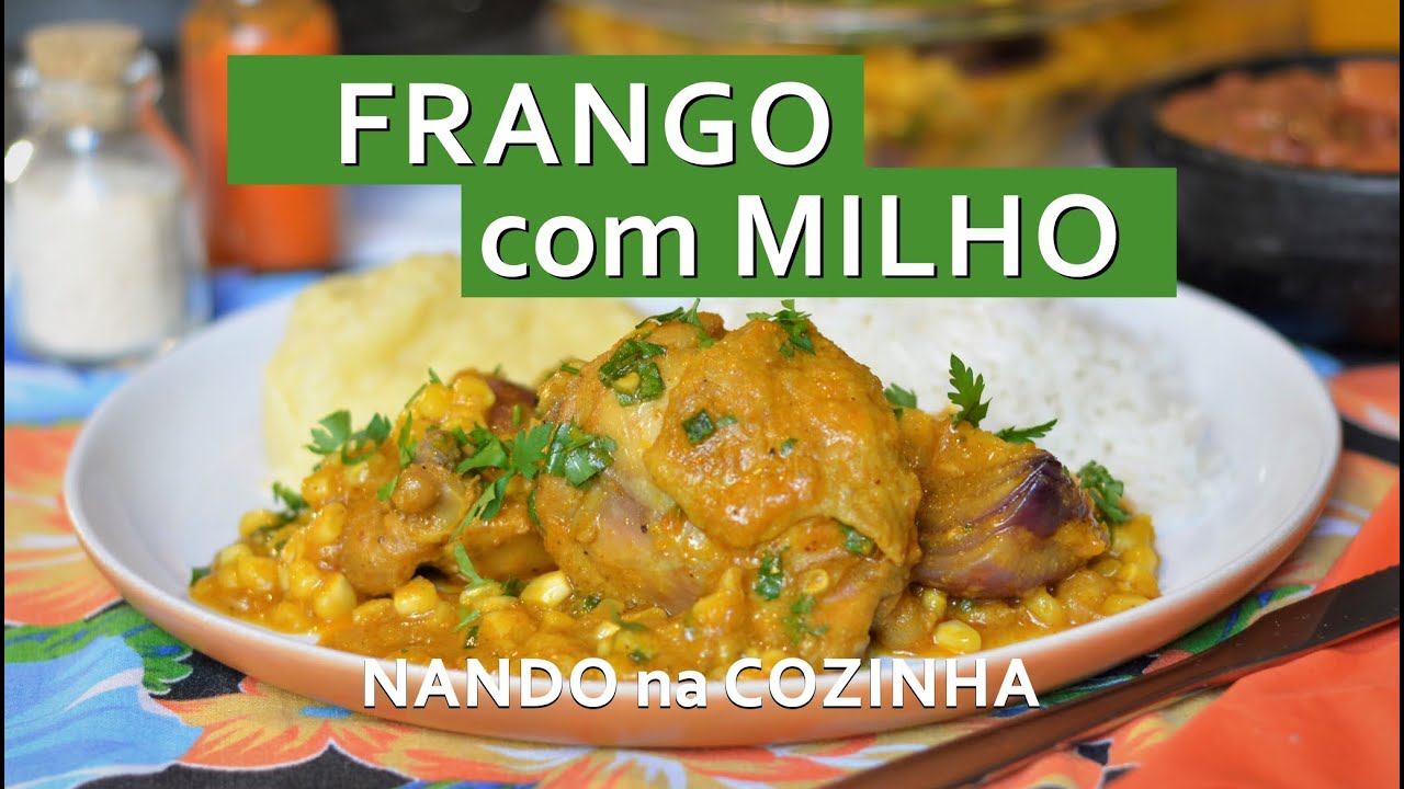 FRANGO com MILHO: preparo bem mineirinho e bem simples de fazer