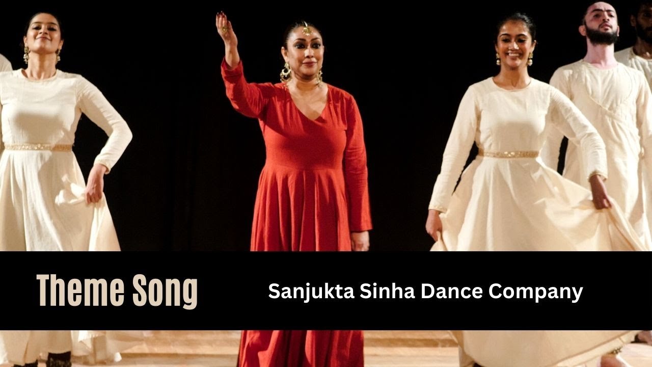 Theme Song of Sanjukta Sinha Dance Company | Kathak | Breathing Arts