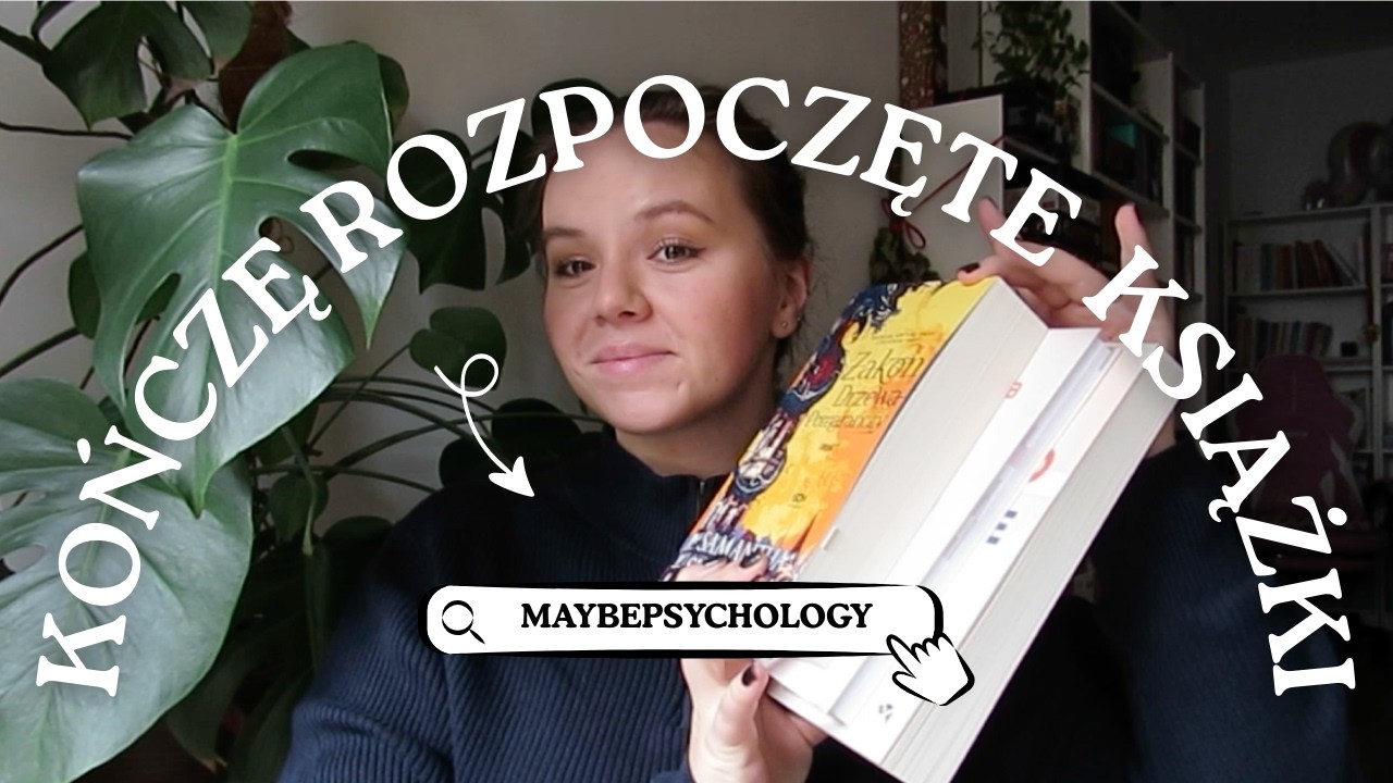 KOŃCZĘ ROZPOCZĘTE KSIĄŻKI - VLOG 📚🤷🏽‍♀️  psychoedukacja, nowości książkowe, zdrowie psychiczne