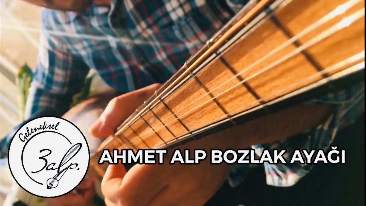 AHMET ALP - BOZLAK AYAĞI
