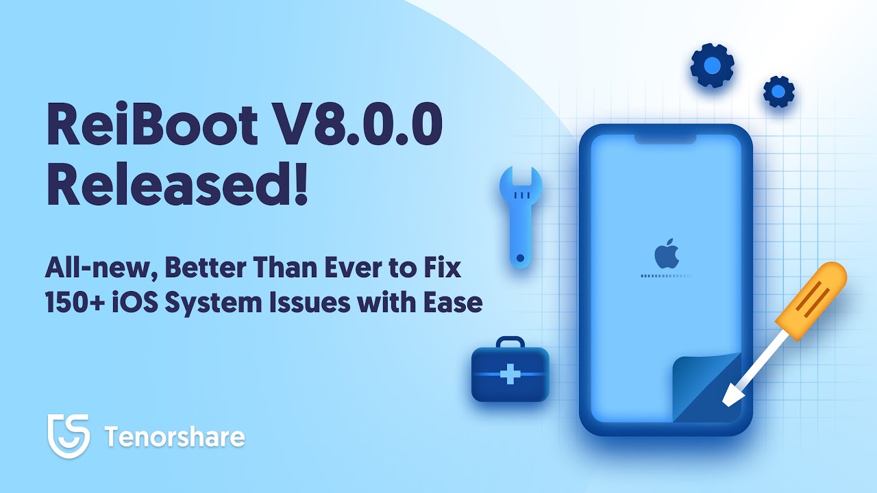 NEW UPDATE Tenorshare ReiBoot(iOS System Recovery) Version 8.0.0 is HERE!