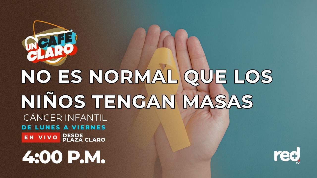 Signos de alerta del cáncer infantil | Un Café Claro