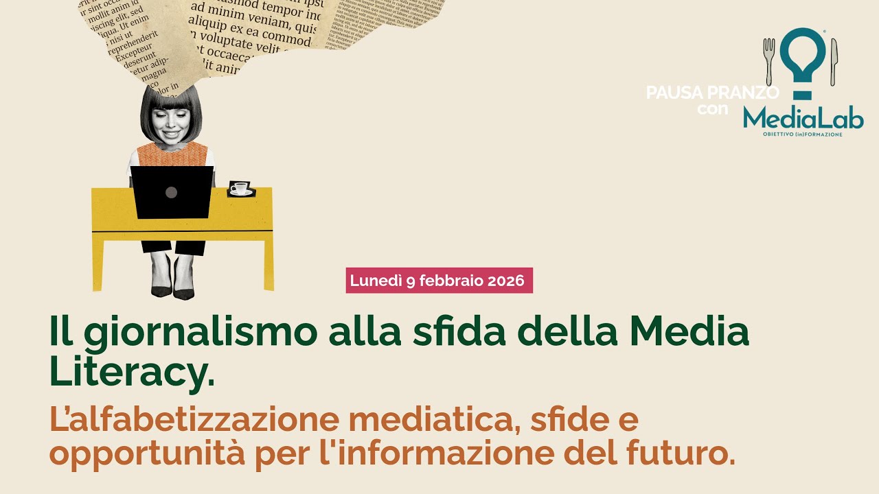 Pausa Pranzo  | Il giornalismo alla sfida della Media Literacy