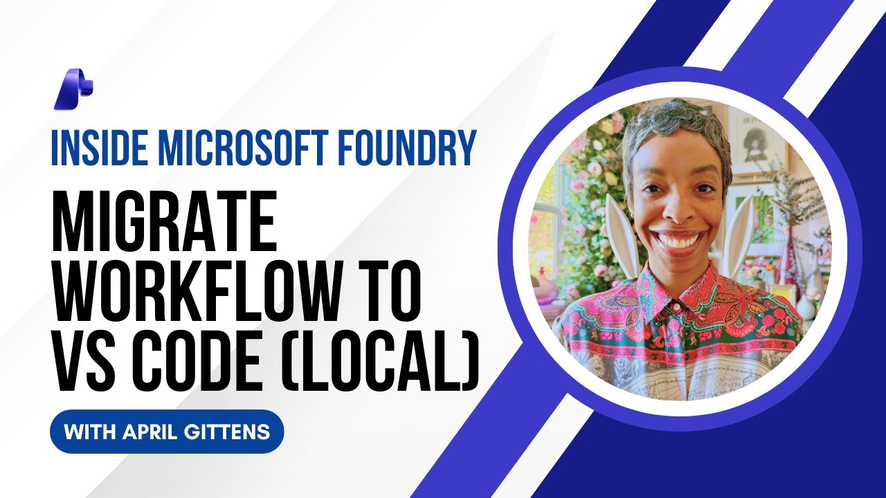Рабочие процессы Microsoft Foundry — Часть 4: Переход на локальную версию VS Code