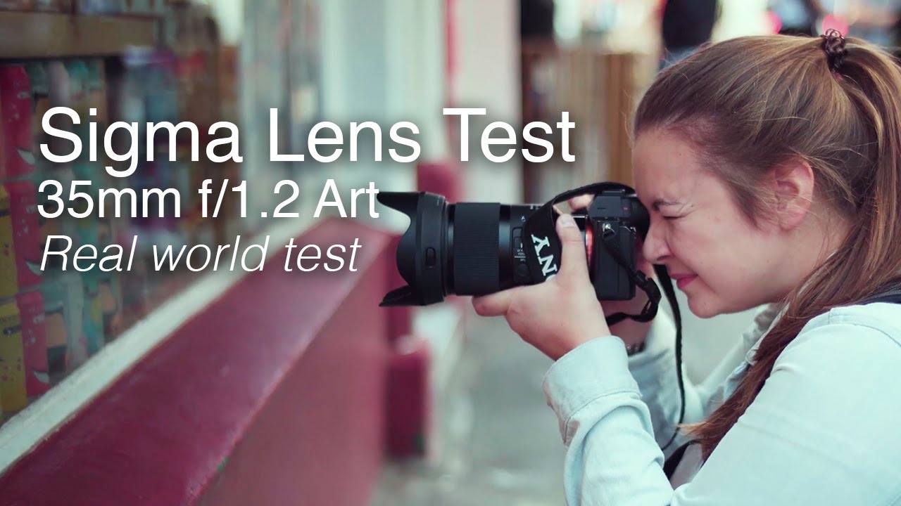 Sigma's New Lenses | Field Test - 35mm f/1.2 DG DN Art