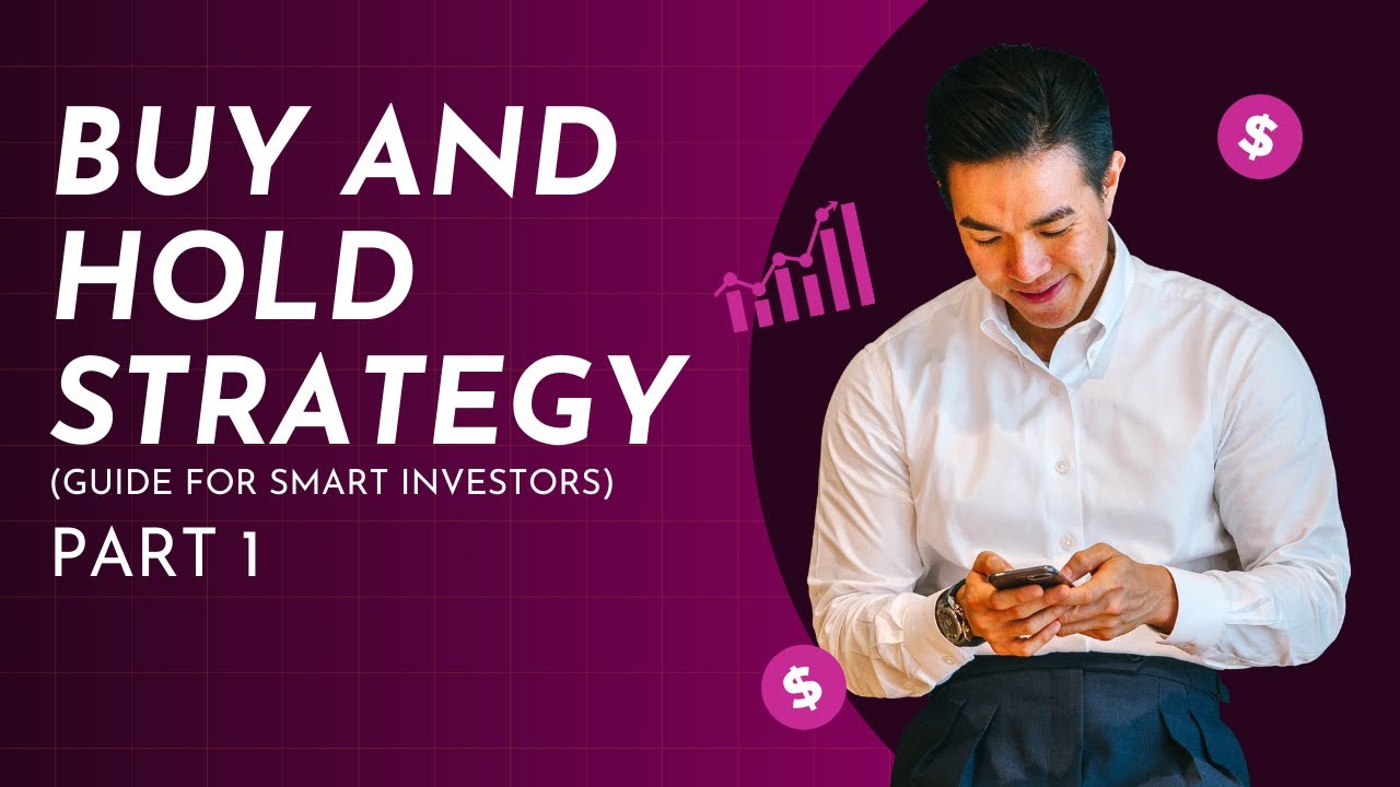 Mastering Buy and Hold Strategy for Smart Investors - Part 1