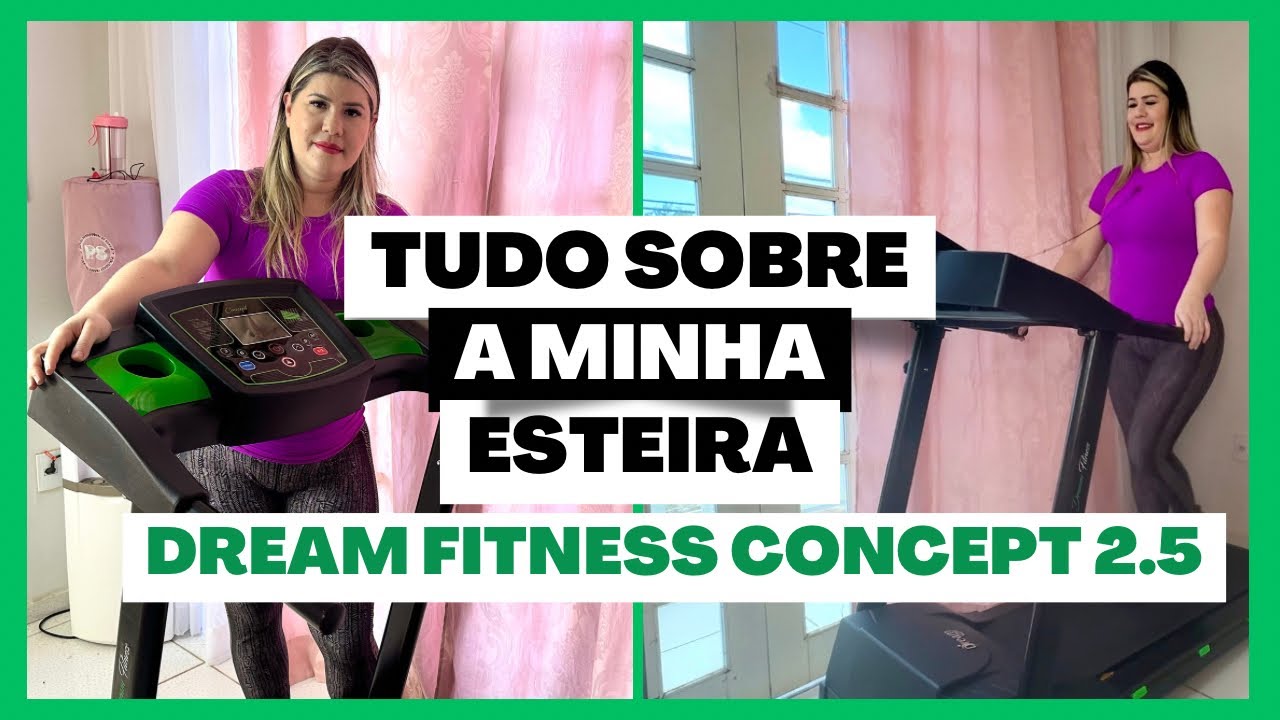 ESTEIRA ERGOM&Eacute;TRICA DREAM FITNESS CONCEPT 2.5 - Review completo sincer&atilde;o✅