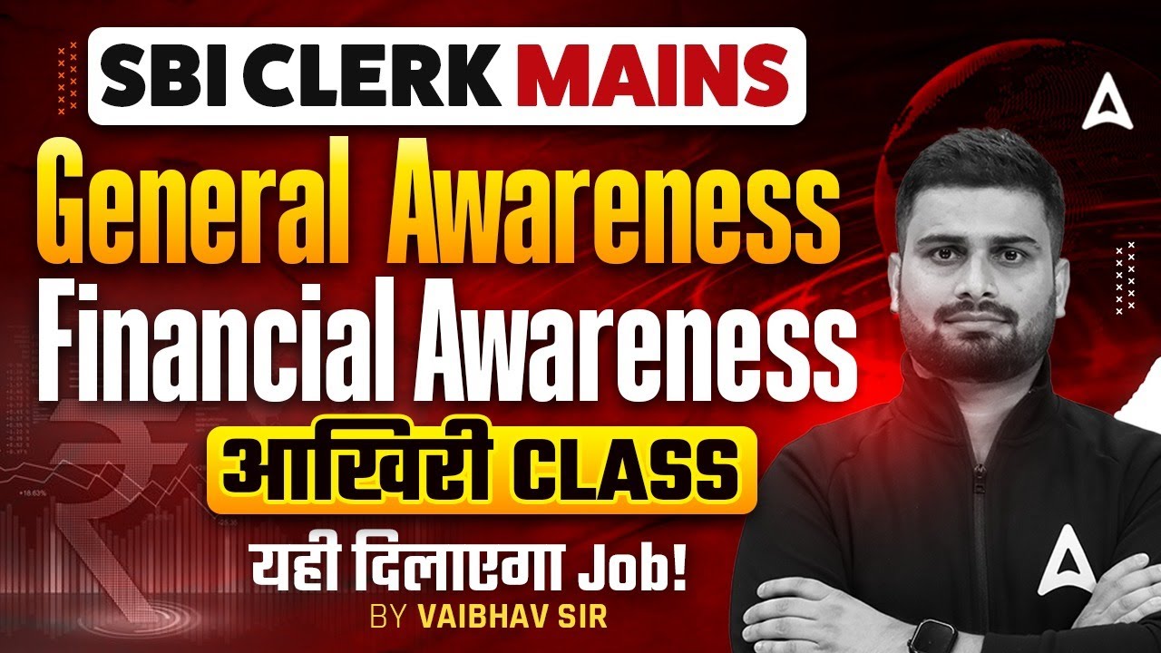 SBI Clerk Mains General and Financial awareness 2025 | SBI Clerk mains GA 2025 By Vaibhav Srivastava