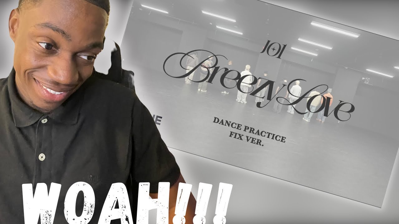 РЕАКЦИЯ НА JO1 – ''Breezy Love'' Dance Practice