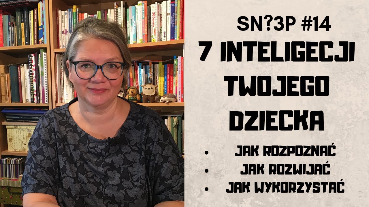7 INTELIGENCJI TWOJEGO DZIECKA - SUPERNIANIA 3 PYTANIA #14