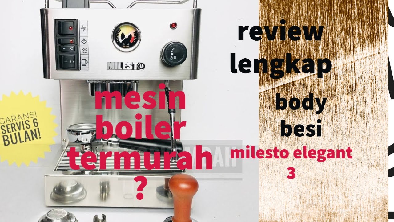 review lengkap mesin kopi milesto elegant 3 | unboxing single boiler termurah?#milesto
