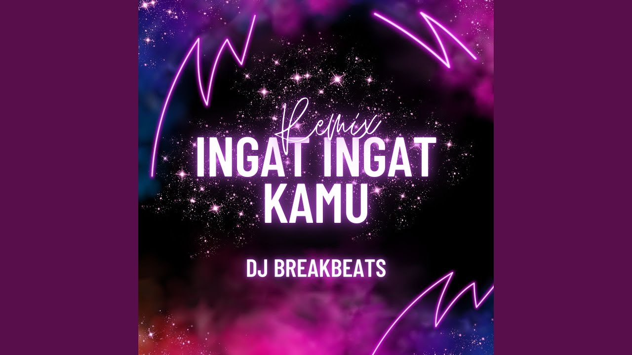 Ingat Ingat Kamu Remix